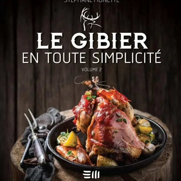 LE GIBIER EN TOUTE SIMPLICITÉ – TOME 2