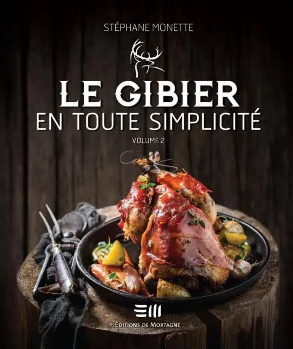 LE GIBIER EN TOUTE SIMPLICITÉ – TOME 2