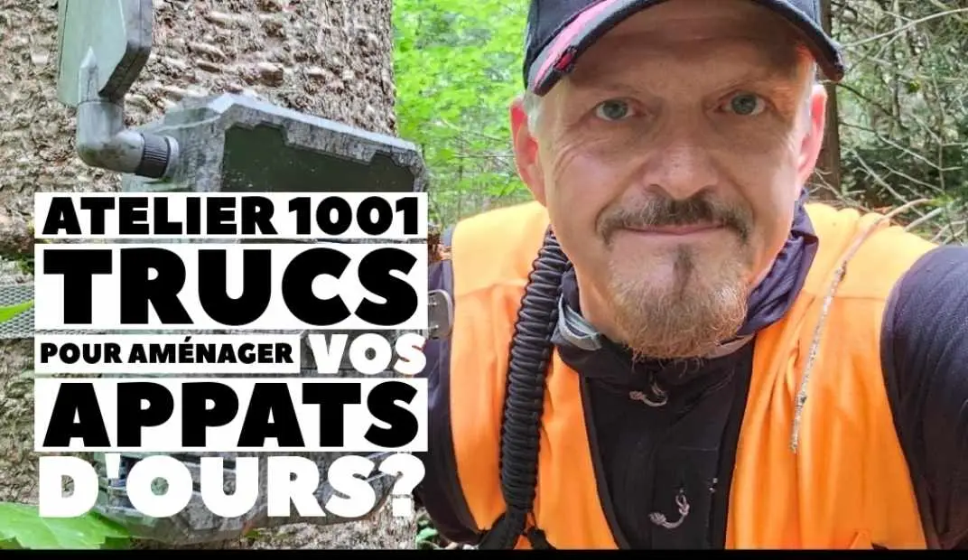 Atelier 1001 trucs pour aménager vos appâts à l'ours